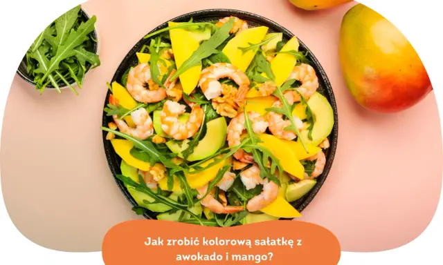 Kolorowa sałatka z awokado, krewetkami i mango. Idealna na lekki posiłek.