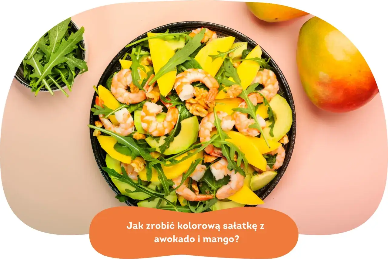 Kolorowa sałatka z awokado, krewetkami i mango. Pyszne połączenie smaków i kolorów.